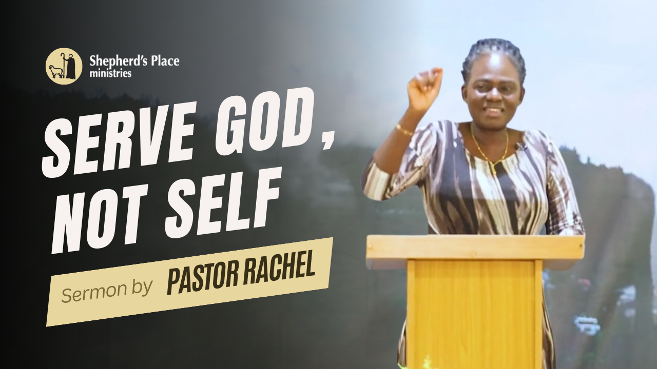 Serve God not Self